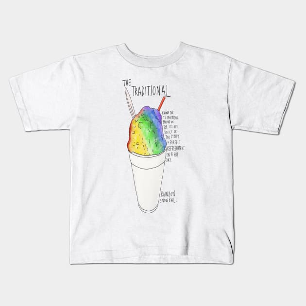 Traditional Sno Ball Kids T-Shirt by one-broke-kid